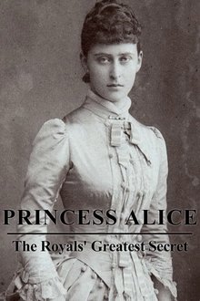 Princess Alice: The Royals’ Greatest Secret movie poster