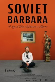 Soviet Barbara: The Story of Ragnar Kjartansson in Moscow movie poster