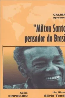 Milton Santos, Pensador do Brasil movie poster