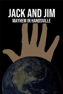 Jack and Jim: Mayhem in Handsville movie poster