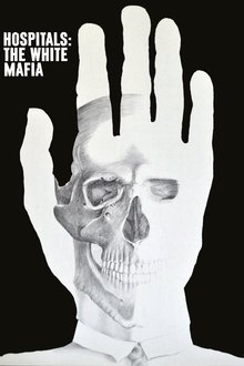 Hospitals: The White Mafia movie poster