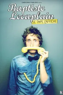 Baptiste Lecaplain - Se tape l'affiche movie poster