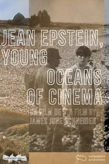 Jean Epstein, Young Oceans of Cinema movie poster