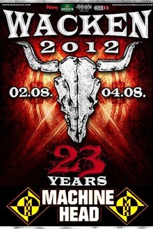 Machine Head: [2012] Live at Wacken Open Air movie poster
