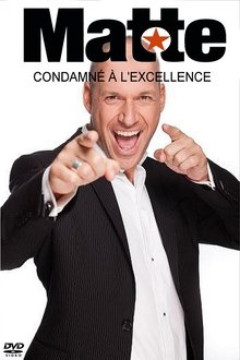 Martin Matte Condamné à l'excellence movie poster