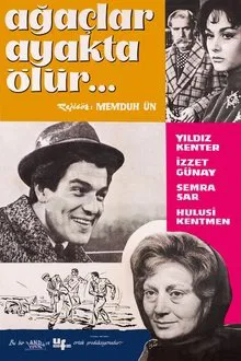 Ağaçlar Ayakta Ölür movie poster