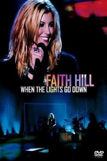 Faith Hill - When The Lights Go Down movie poster