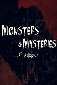 Monsters and Mysteries in America tv show poster