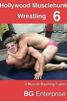 Hollywood Musclehunk Wrestling 6 movie poster