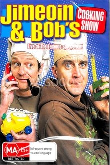 Jimeoin and Bob's Cooking Show: Live at the Famous Spiegeltent movie poster