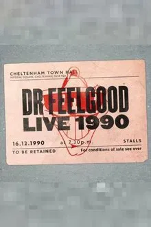 Dr. Feelgood: Live 1990 at Cheltenham Town Hall movie poster