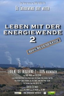 Leben mit der Energiewende 2 - 100 % regenerativ movie poster