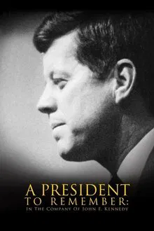 A President to Remember: In the Company of John F. Kennedy movie poster