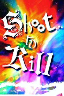 Shoot...to Kill! movie poster