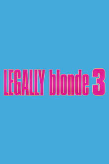 Legally Blonde 3 movie poster