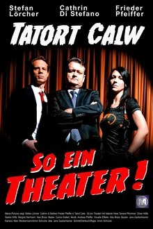 Tatort Calw - So ein Theater! movie poster