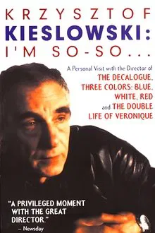 Poster do filme Krzysztof Kieslowski: I'm So-So...