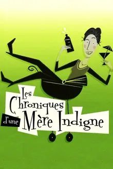 Les chroniques d'une mère indigne tv show poster