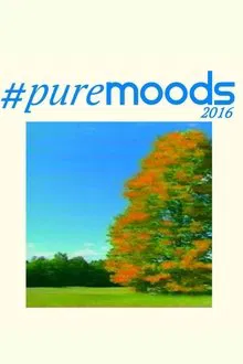 #Puremoods2016 movie poster