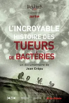 L'Incroyable Histoire des tueurs de bactéries movie poster