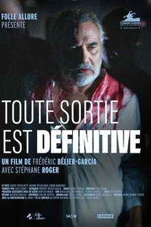 Toute sortie est définitive movie poster