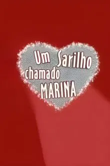 Um Sarilho Chamado Marina tv show poster
