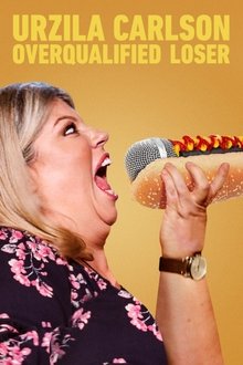 Urzila Carlson: Overqualified Loser movie poster