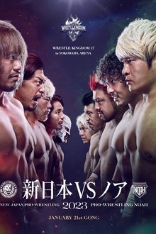 Wrestle Kingdom 17 In Yokohama Arena - NJPW x NOAH movie poster