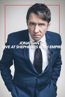 Jonathan Pie: Live at the Shepherds Bush Empire movie poster