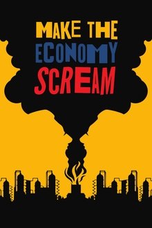 Poster do filme Make the Economy Scream