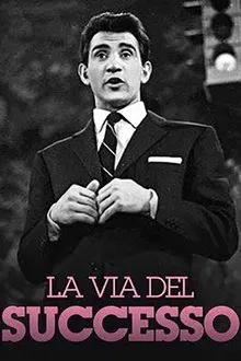 La Via del Successo tv show poster