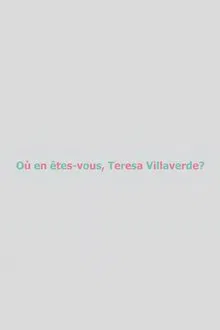 Où en êtes-vous, Teresa Villaverde ? movie poster