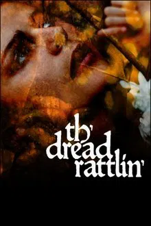 Th'dread Rattlin' movie poster
