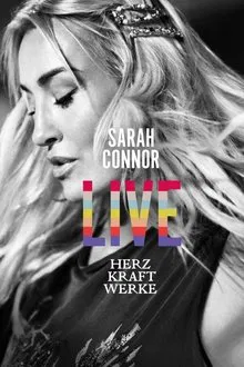 Sarah Connor - Herz Kraft Werke Live movie poster