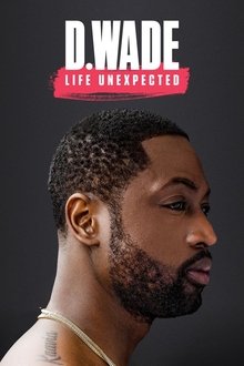 D. Wade: Life Unexpected movie poster