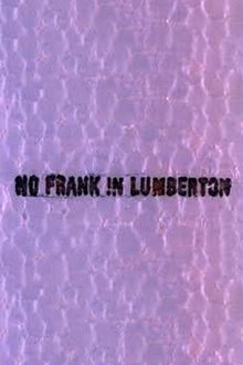 No Frank in Lumberton movie poster