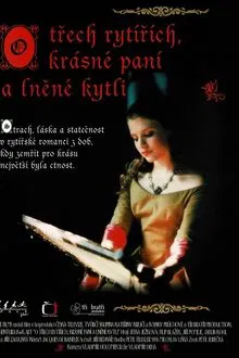 O třech rytířích, krásné paní a lněné kytli movie poster