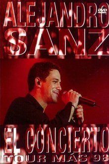 Alejandro Sanz: El Concierto Tour Más '98 movie poster