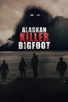 Alaskan Killer Bigfoot tv show poster