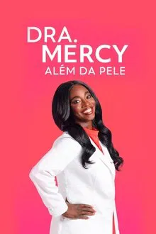 Poster da série Dra. Mercy: Além da Pele