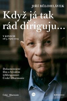 Jiří Bělohlávek: But I just love conducting so much movie poster