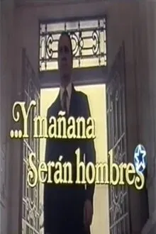 ...Y mañana serán hombres movie poster