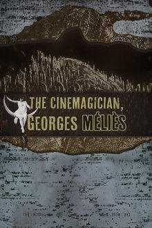The Cinemagician, Georges Méliès movie poster