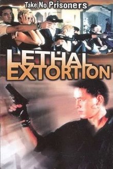 Lethal Extortion movie poster