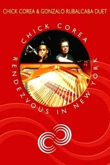 Chick Corea Rendezvous in New York - Chick Corea & Gonzalo Rubalcaba movie poster