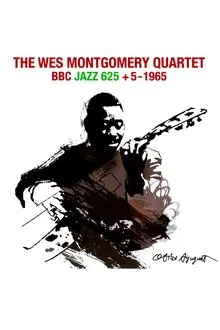 The Wes Montgomery Quartet - BBC "Jazz 625" + 5 movie poster