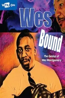 Wes Bound: The Genius of Wes Montgomery movie poster