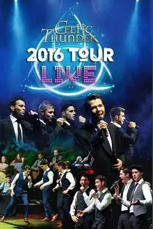 Poster do filme Celtic Thunder: 2016 Tour Live