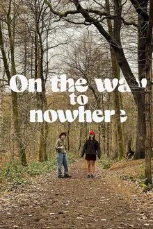 On The Way To Nowhere movie poster