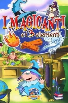I magicanti e i tre elementi movie poster
